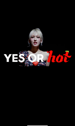 Yes or Hot
