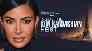 Inside the Kim Kardashian Heist