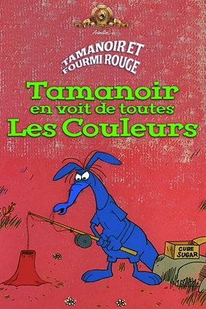 Tamanoir en voit de toutes les couleurs