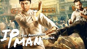 Ip Man: The Awakening ( 2022 )