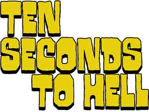 Ten Seconds to Hell