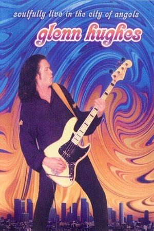 Poster Glenn Hughes: Soulfully Live in the City of Angels (2004)