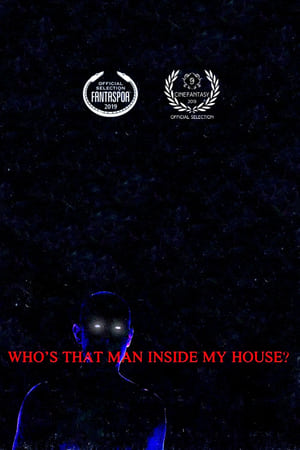 Poster Who’s That Man Inside My House? (2019)