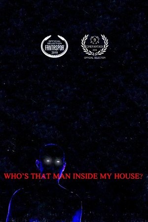 Poster Who’s That Man Inside My House? (2019)