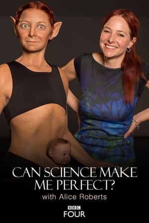 Poster Can Science Make Me Perfect? With Alice Roberts (2018)