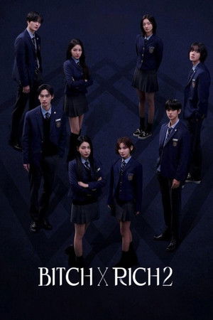 Bitch X Rich - Season 2