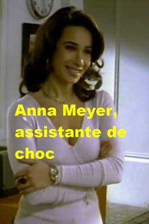 Poster Anna Meyer, assistante de choc (2006)
