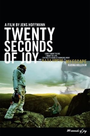 Twenty Seconds Of Joy - Lo Spirito Del Base Jump (2018)