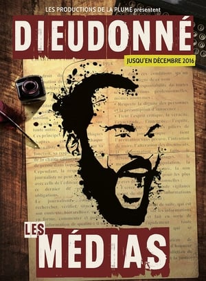 Poster Dieudonné - Les Médias 2016