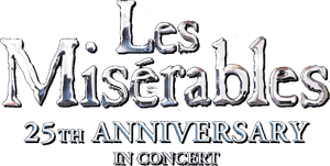 Les Misérables: 25th Anniversary in Concert