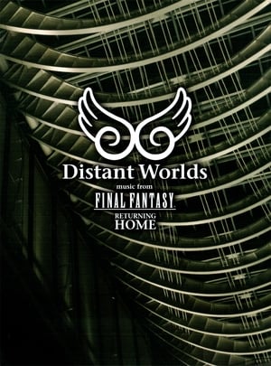 Poster di Distant Worlds - Music from Final Fantasy Returning Home