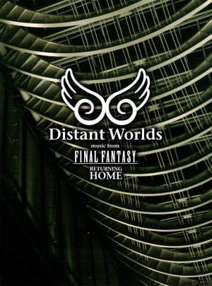 Poster Distant Worlds - Music from Final Fantasy Returning Home 2011