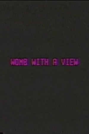 Womb with a View