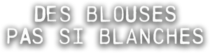 Des blouses pas si blanches — Logos 1