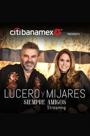Poster Lucero y Mijares: Siempre Amigos 2021
