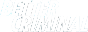 Better Criminal — Logos 1