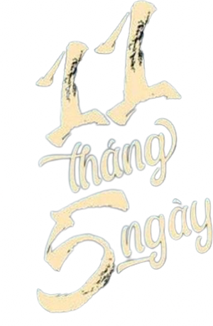 11 Months and 5 Days