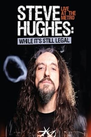 Poster Steve Hughes: While It's Still Legal 2012