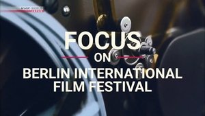 Focus on Berlin International Film Festival 2018