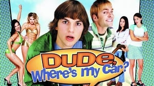 Dude, Where’s My Car? 2000