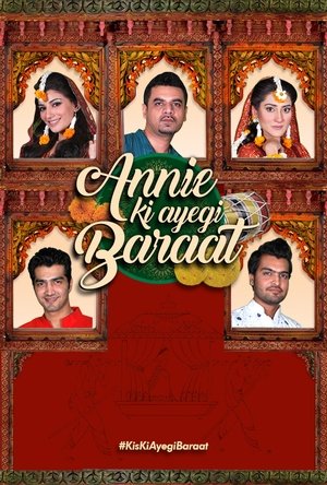 Annie Ki Ayegi Baraat