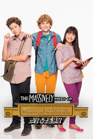 The Massively Mixed-Up Middle School Mystery