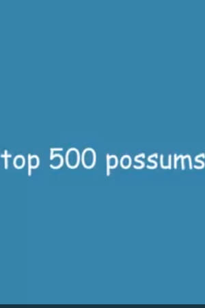 top 500 possums