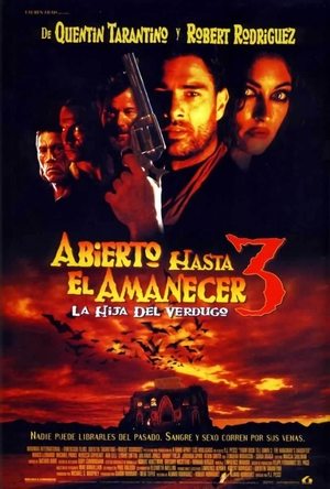 Abierto hasta el amanecer 3: La hija del verdugo (1999)