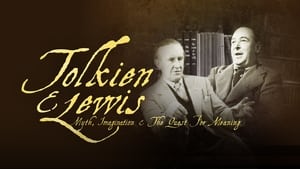 Tolkien & Lewis: Myth, Imagination & the Quest for Meaning