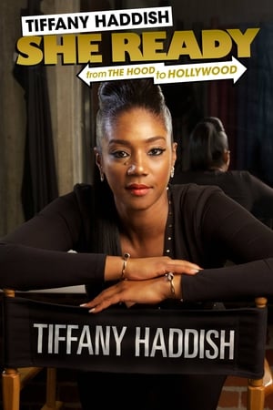 Poster Tiffany Haddish: She Ready! From the Hood to Hollywood! 2017