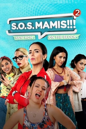 Poster S.O.S MAMIS 2: New Mom On The Block 2023