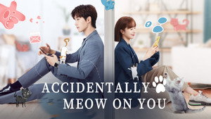 Accidentally Meow on You