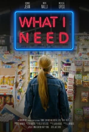 Poster What I Need (2023)