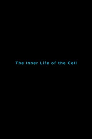 The Inner Life of the Cell (2006)