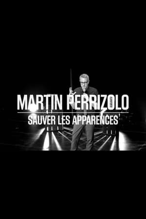 Poster Martin Perizzolo: Sauver les apparences (2013)