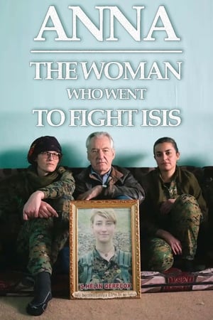 Poster Anna: The Woman Who Went to Fight ISIS 2019