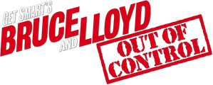 Get Smart's Bruce and Lloyd Out of Control