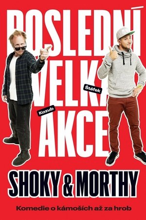 Shoky & Morthy: Poslední velká akce 2021