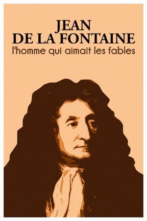 Poster Jean de La Fontaine : l'homme qui aimait les fables 2021