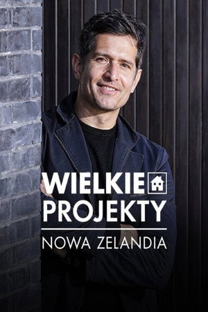 Wielkie projekty: Nowa Zelandia