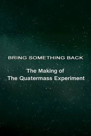 Image Bring Something Back: The Making of 'The Quatermass Experiment'