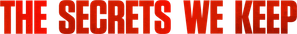 The Secrets We Keep