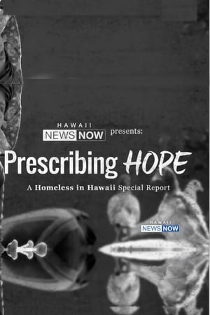 Prescribing Hope: A Homeless in Hawaii Special Report film complet