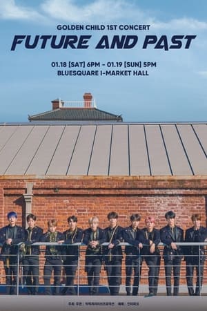 Poster GOLDEN CHILD 1st CONCERT "Future And Past" in Seoul (2020)