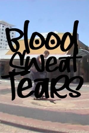 Blood Sweat & Tears