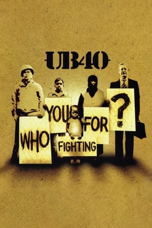 Poster UB40: Who You Fighting For? (2005)