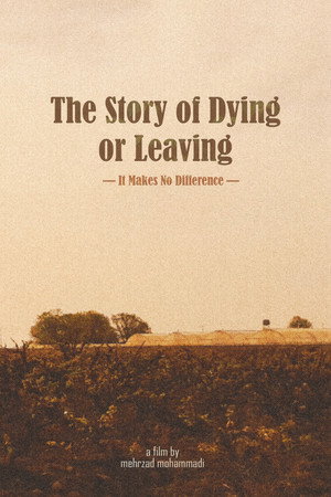The Story of Dying or Leaving — It Makes No Difference