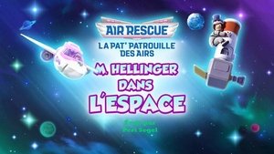 La Pat' Patrouille des Airs : M. Hellinger dans l'espace