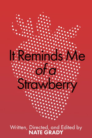 It Reminds Me of a Strawberry 3