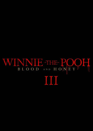 Winnie the Pooh: Blood and Honey 3 film complet